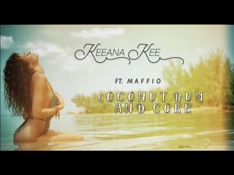 Keeana Kee ft. Maffio - Coconut Rum and Coke (Lyrics Video)