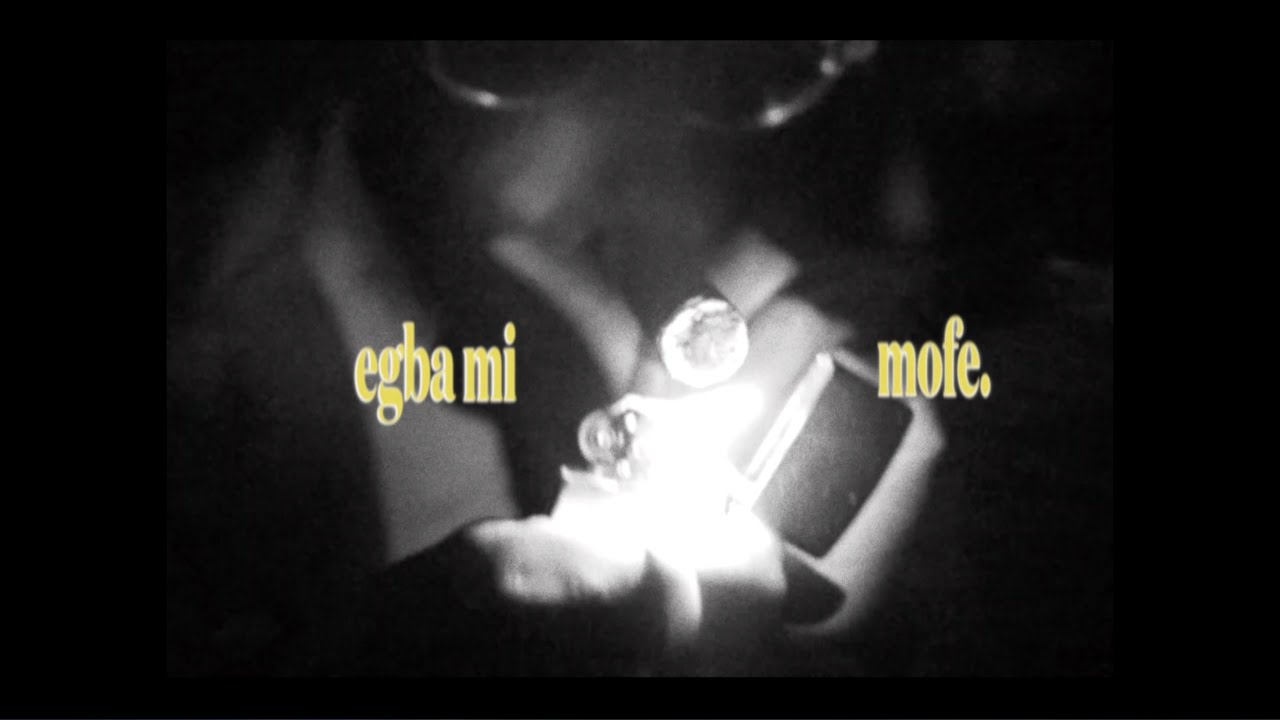 mofe. - egba mi [Official Lyric Video]
