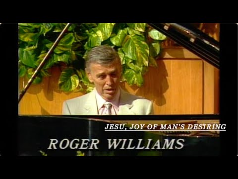 JESU, JOY OF MAN'S DESIRING - Roger Williams