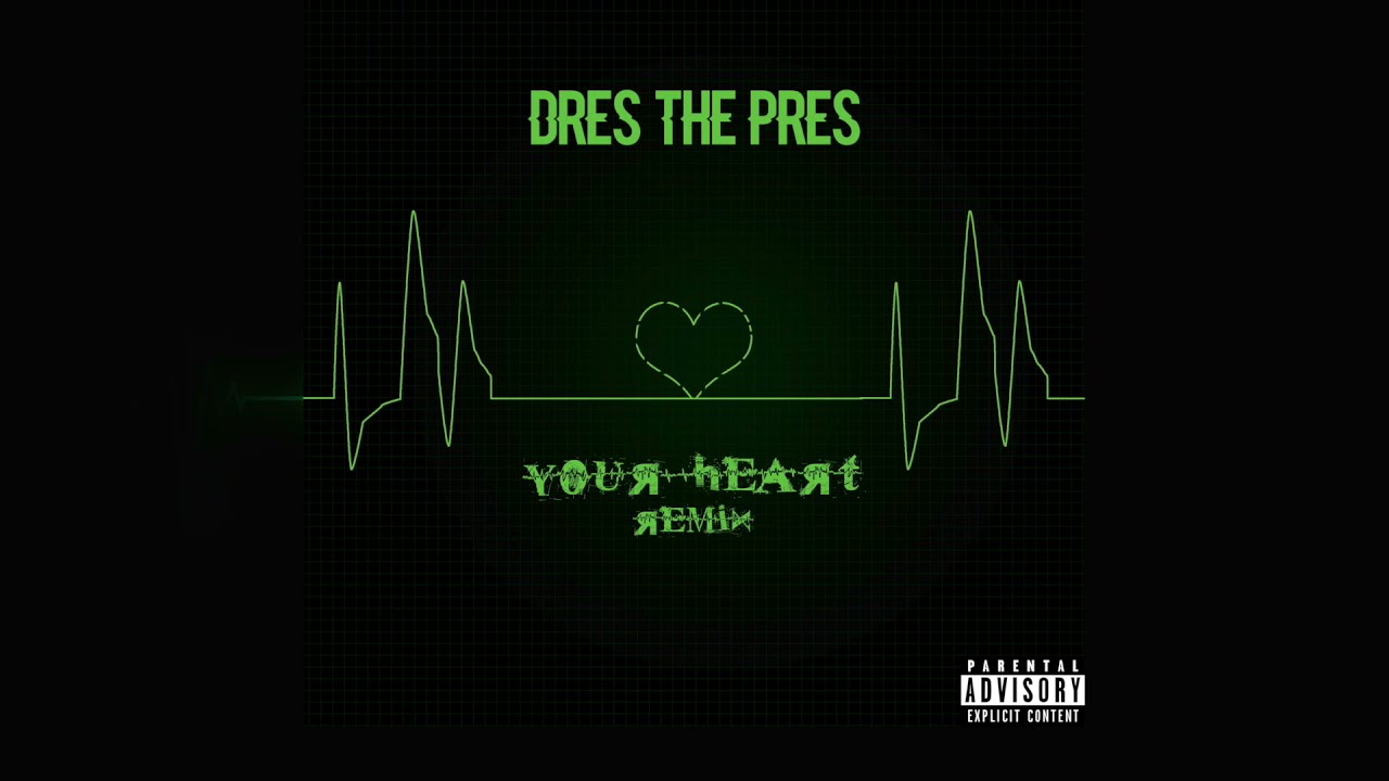 Dres The Pres- Your Heart Remix (Joyner Lucas, J Cole)