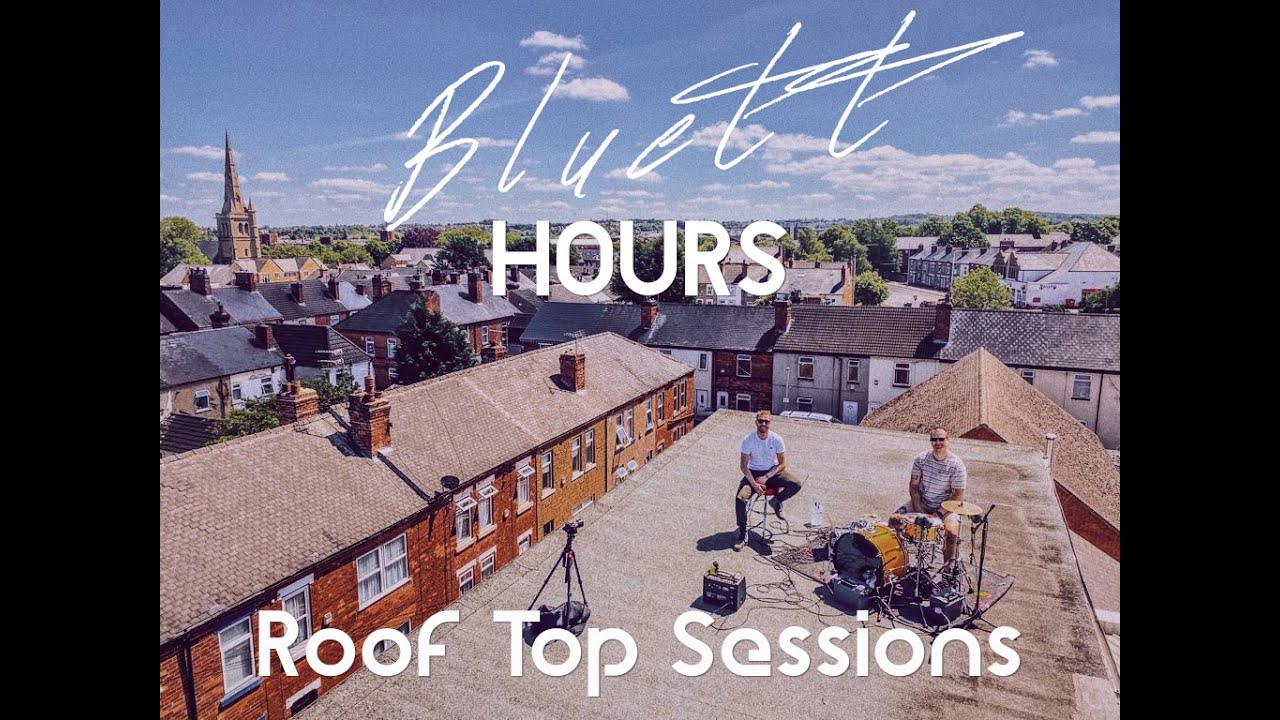 Bluett - Roof Top Sessions - Hours