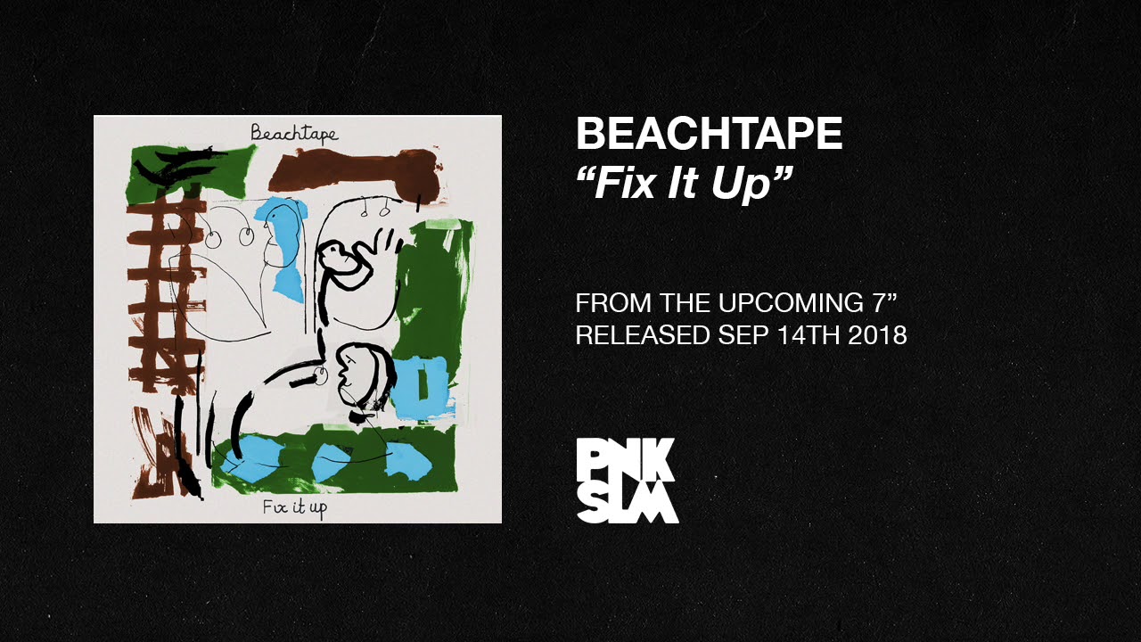 Beachtape – "Fix It Up" (OFFICIAL AUDIO)