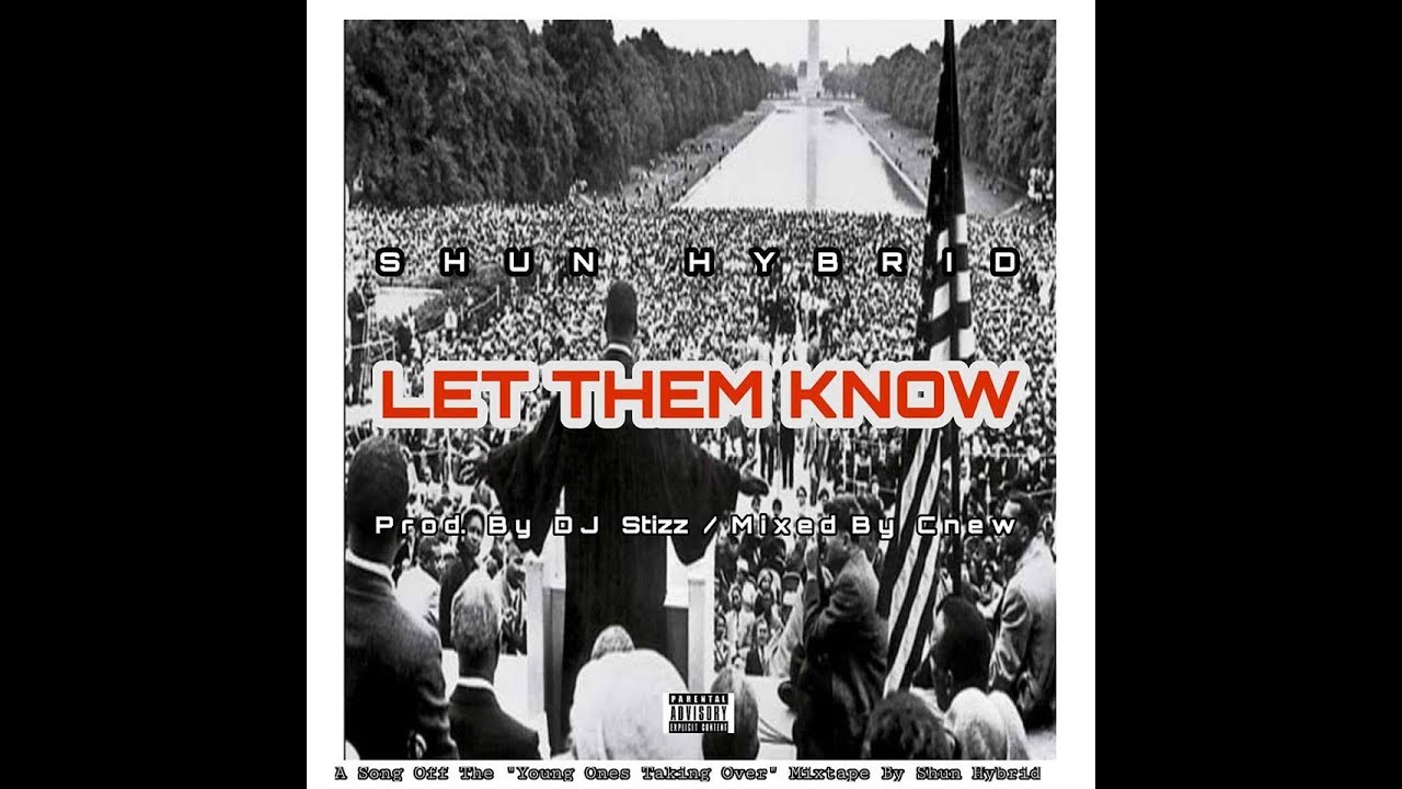 Shun Hybrid -  Let Them Know (Prod  By Dj Stizz) || Official Music Audio