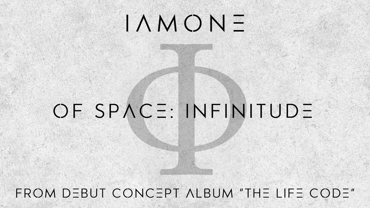 ΙAMONE - Of Space: Infinitude (Single)