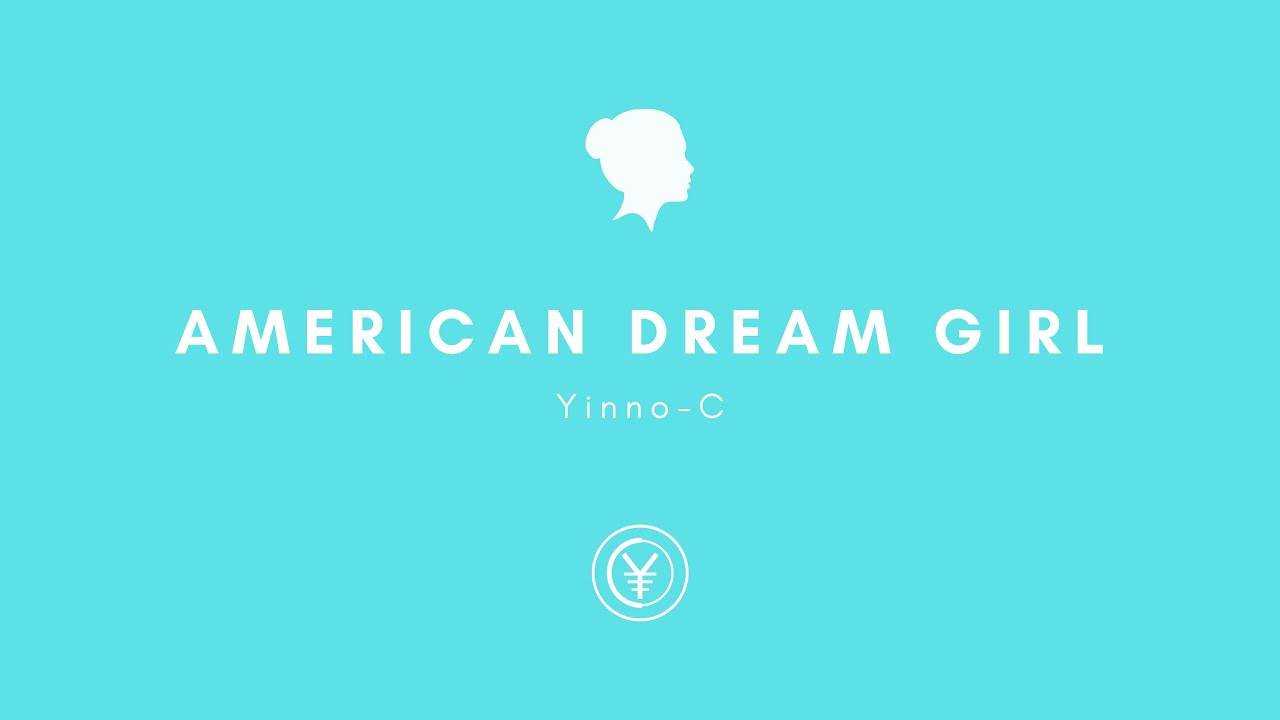 Yinno-C - American Dream Girl (Official Audio)