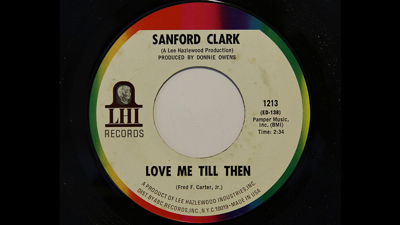 Sanford Clark - Love Me Till Then (LHI 1213)