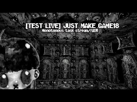 [TEST LIVE] JusT MaKe GamE18