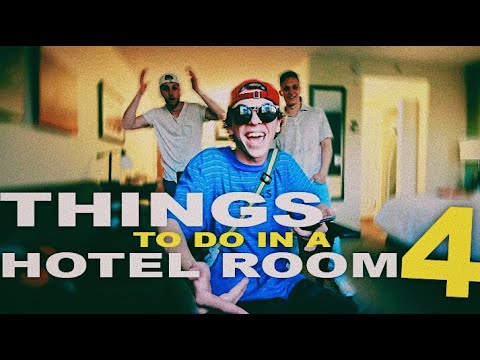 Things to do in a Hotel Room 4 (Ft. Jonah & Albert)