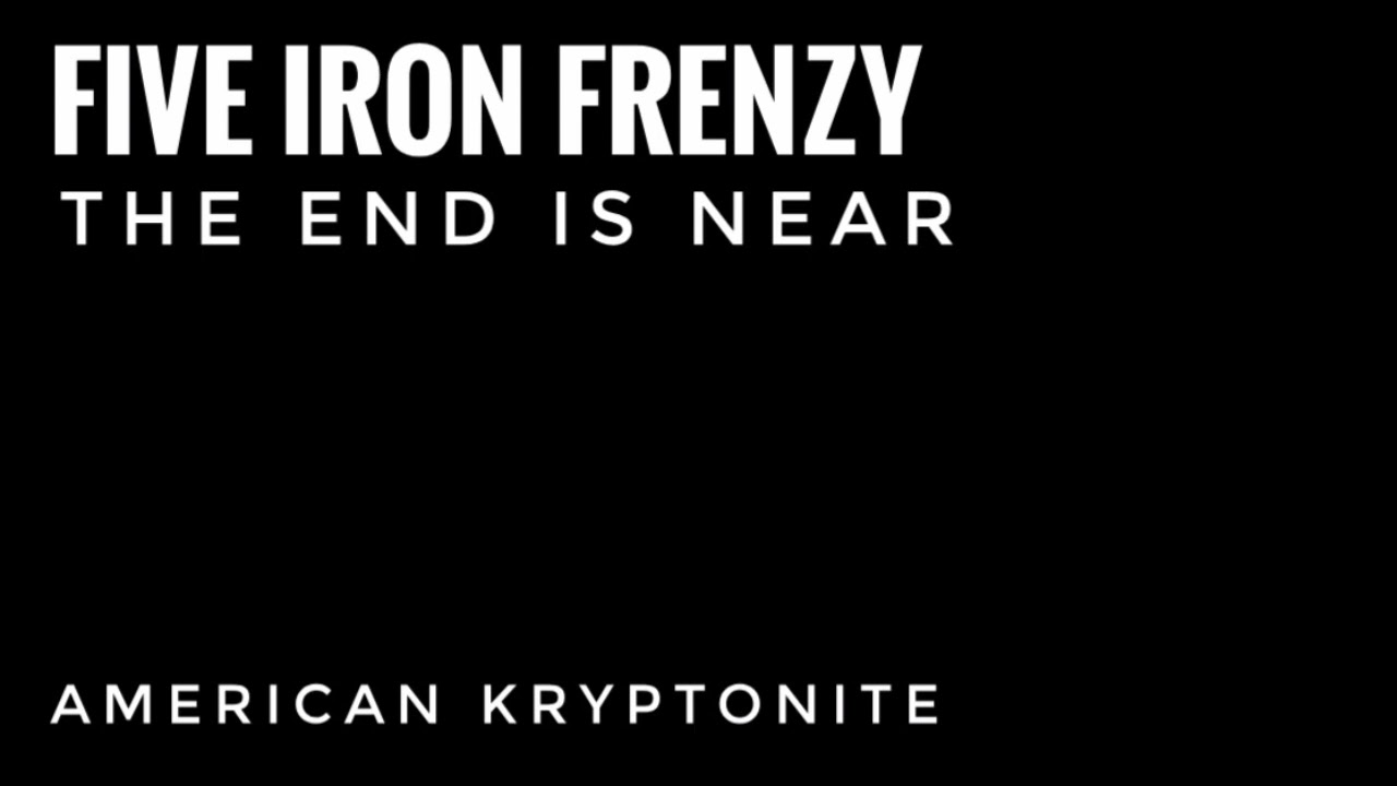American Kryptonite by Five Iron Frenzy