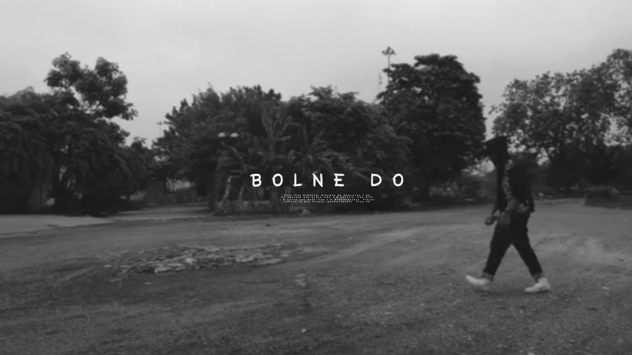 "BOLNE DO" - Music PM (Official Music Video)