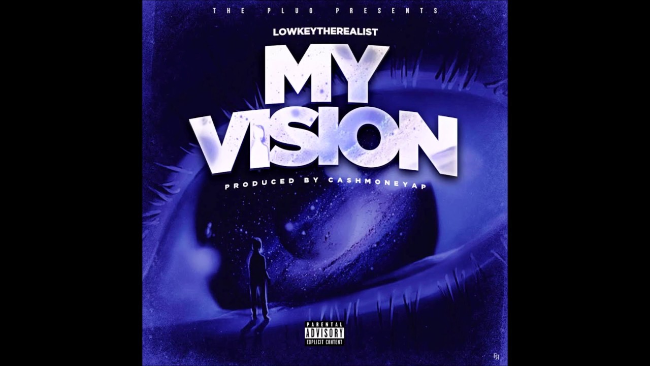 LowkeyTheRealist - My Vision [Official Audio]