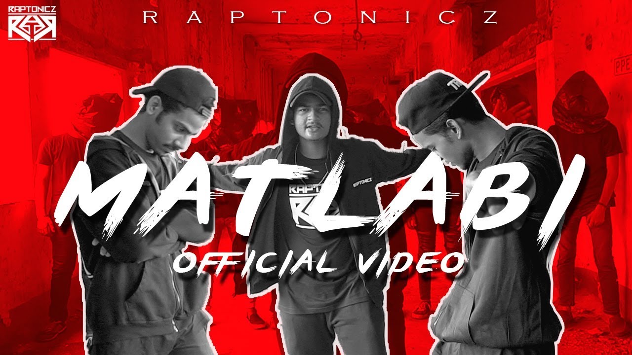RAPTONICZ - MATLABI | OFFICIAL MUSIC VIDEO | NEW HINDI RAP SONG | 2018