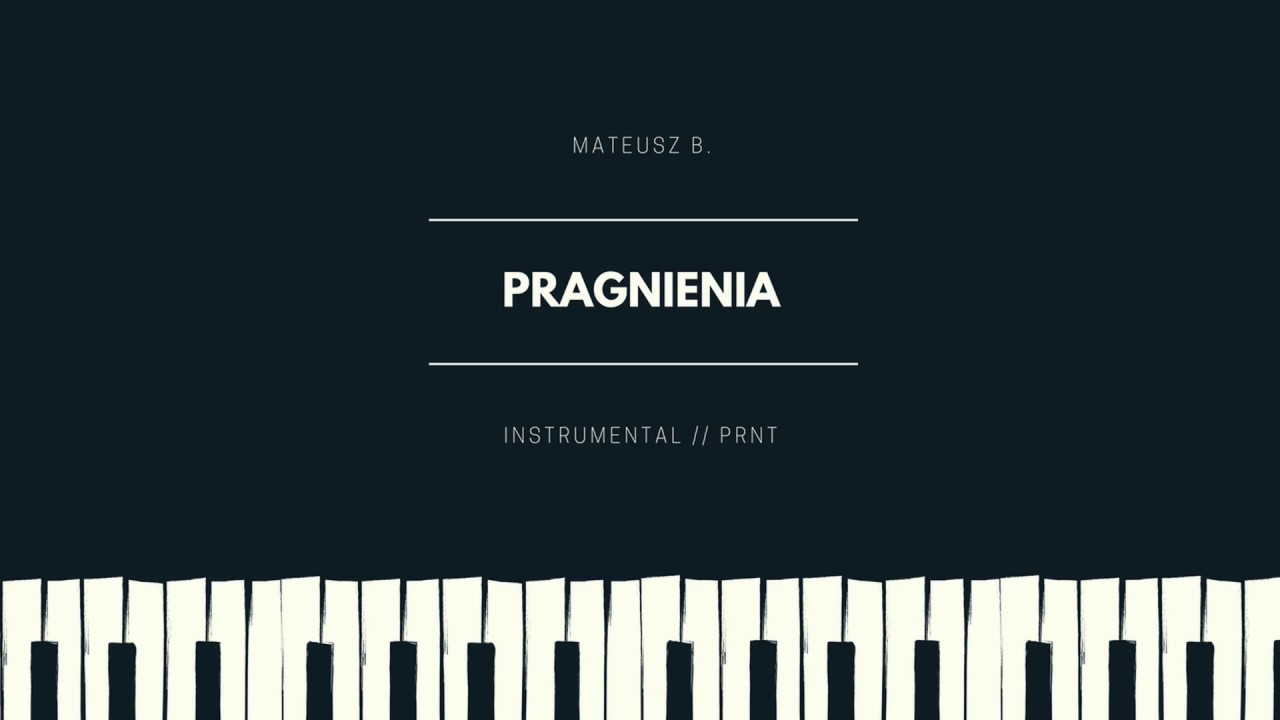 Mateusz B. - Pragnienia (instrumental // PRNT)