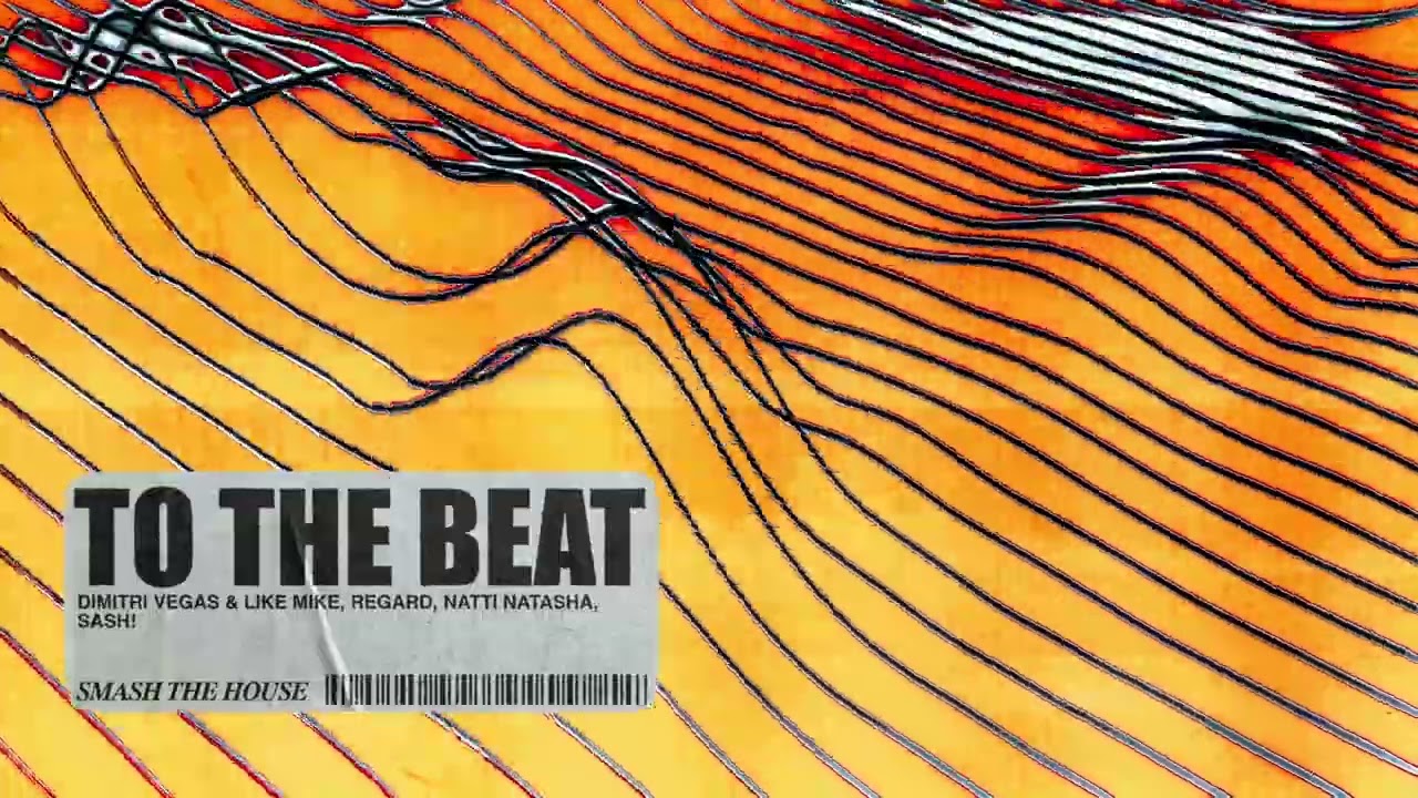 Dimitri Vegas & Like Mike, Regard, Natti Natasha, SASH! - To The Beat (Visualizer)