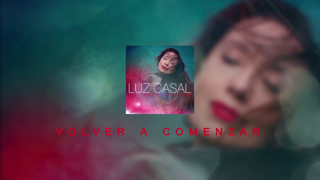 Luz Casal - Volver a comenzar (Audio Oficial)