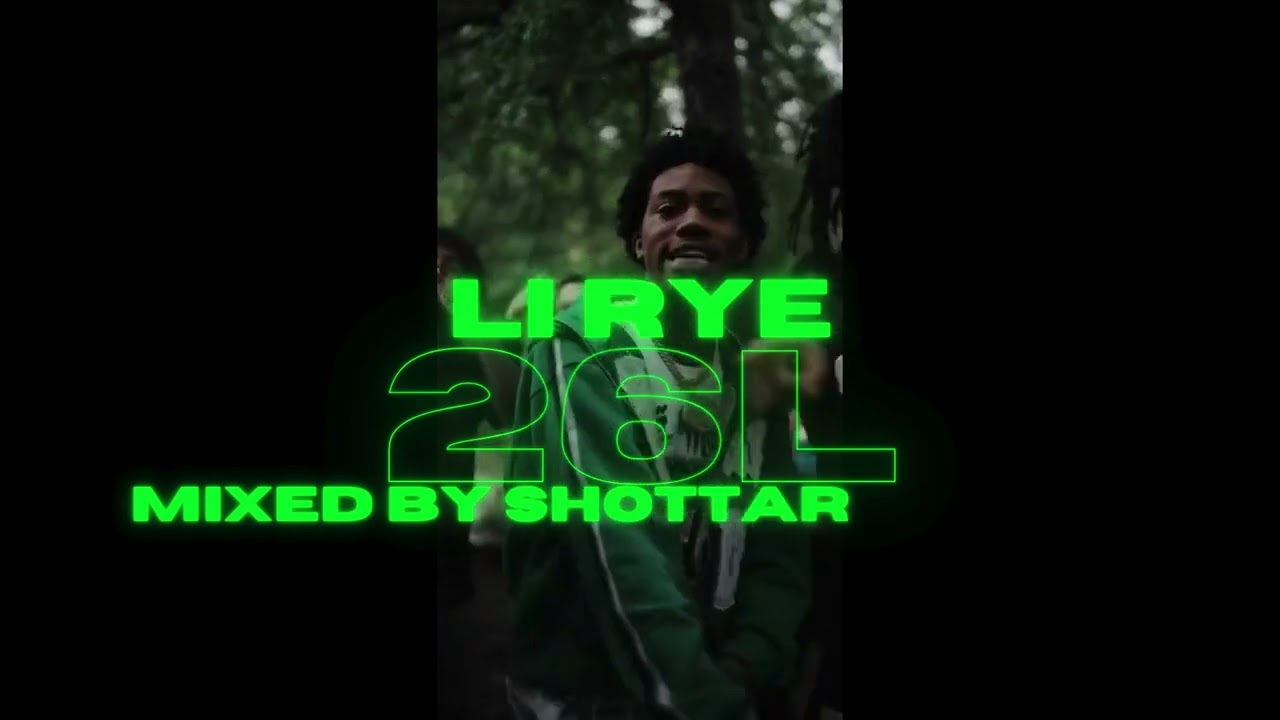 Li Rye - 26L (Extended Snippet) *Mixed By ShottaRecords* *Overkill EP*