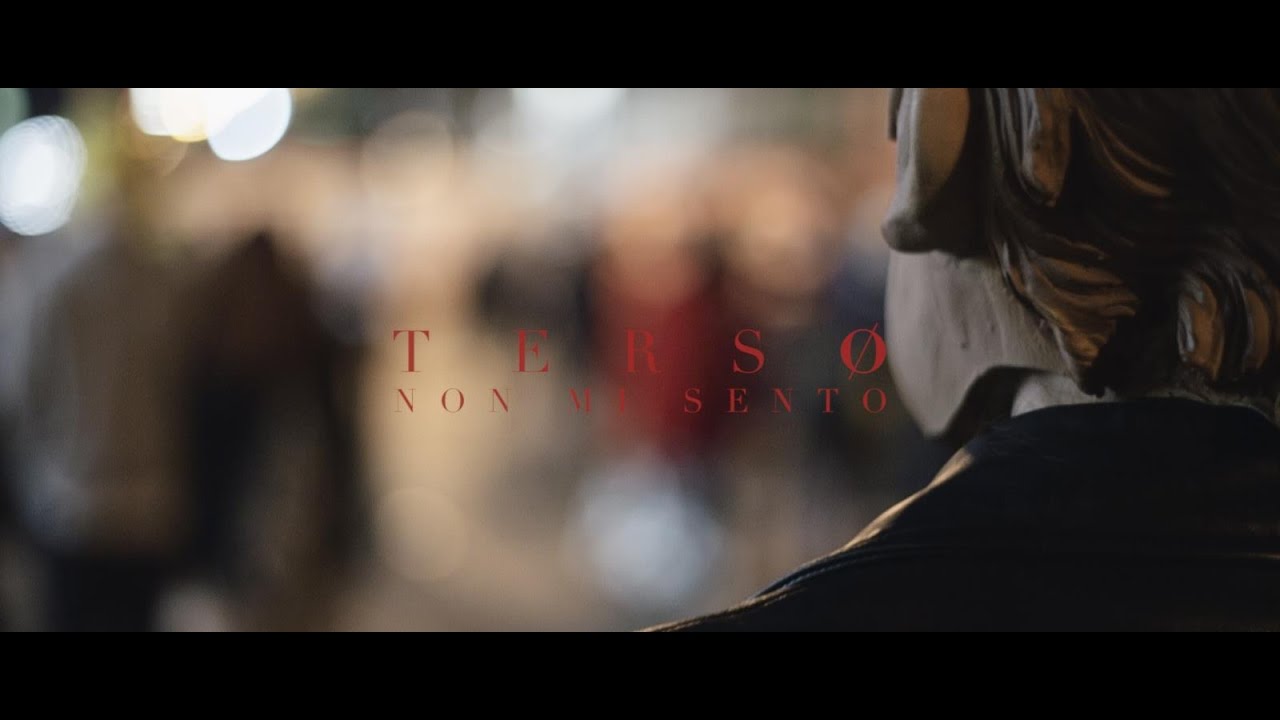 Tersø - Non mi sento (Official Video)