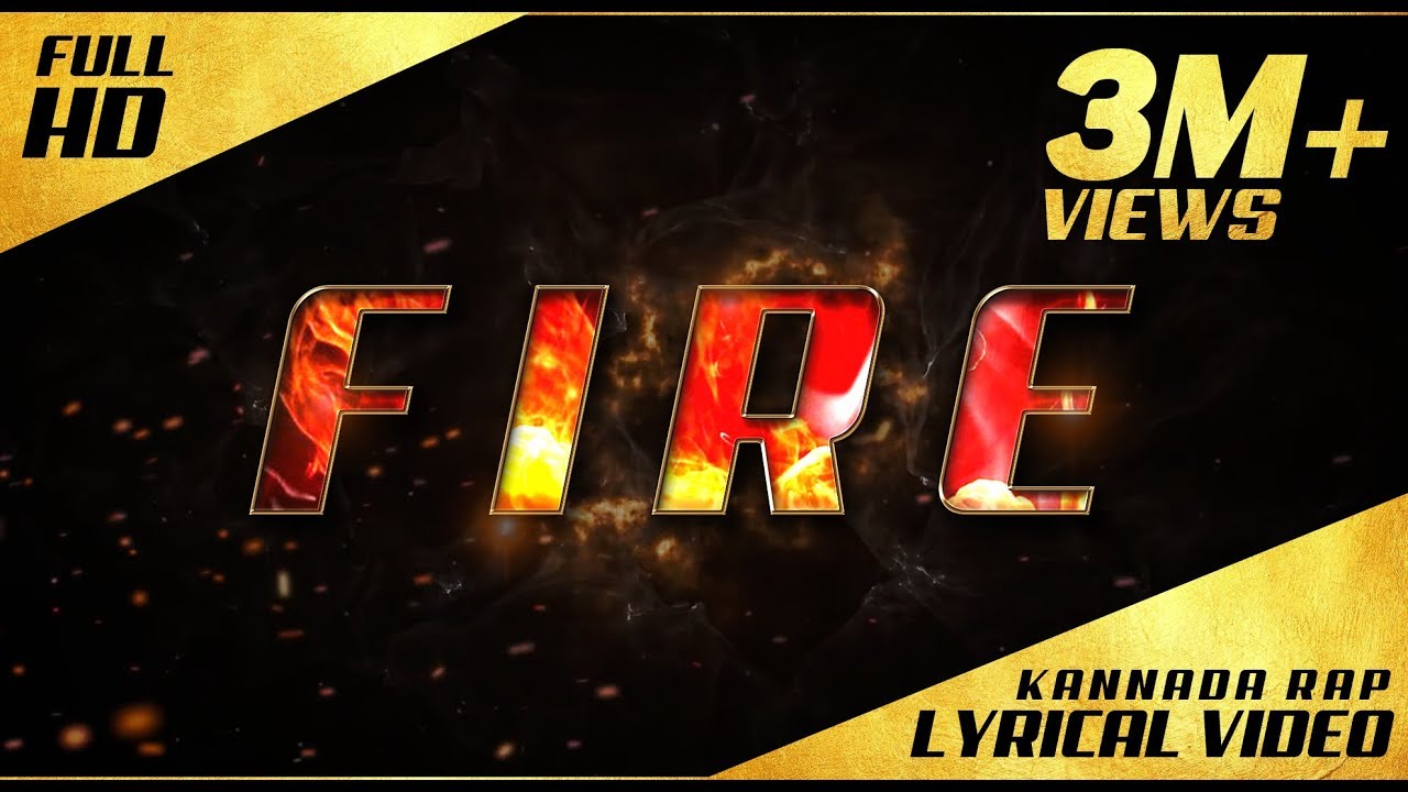 FIRE - Kannada Rap - Lyrical Video - Kannada Rapper Chandan Shetty