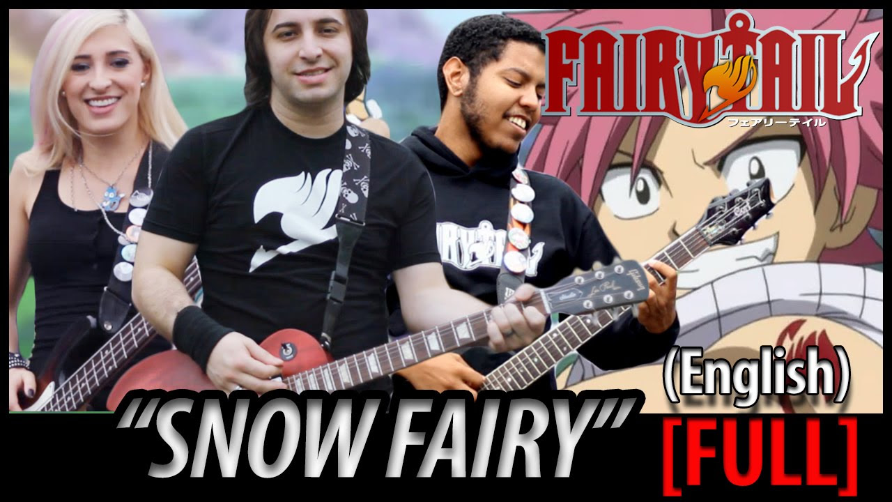 Fairy Tail Opening 1 - "Snow Fairy" FULL English Dub