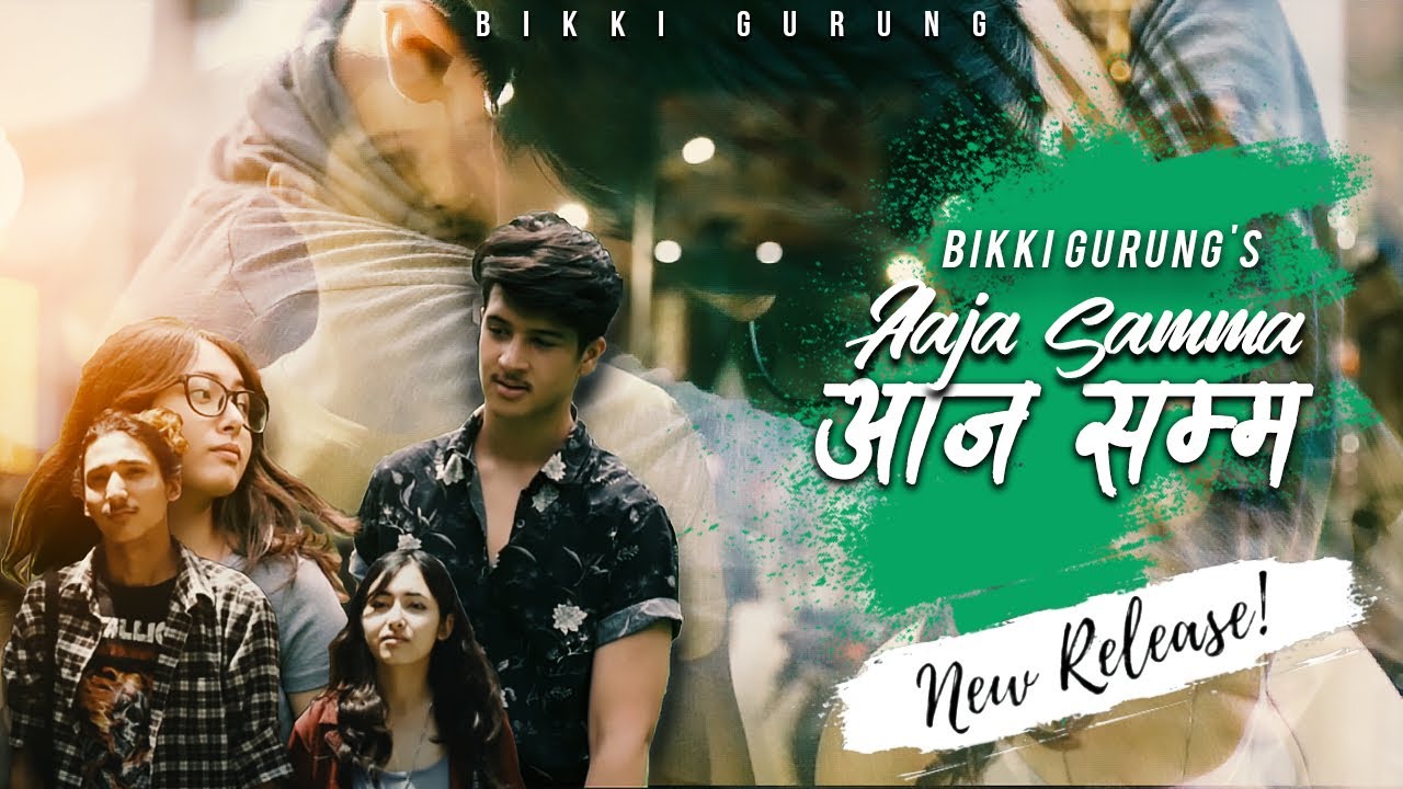 Bikki Gurung - AAJA SAMMA [Official release]
