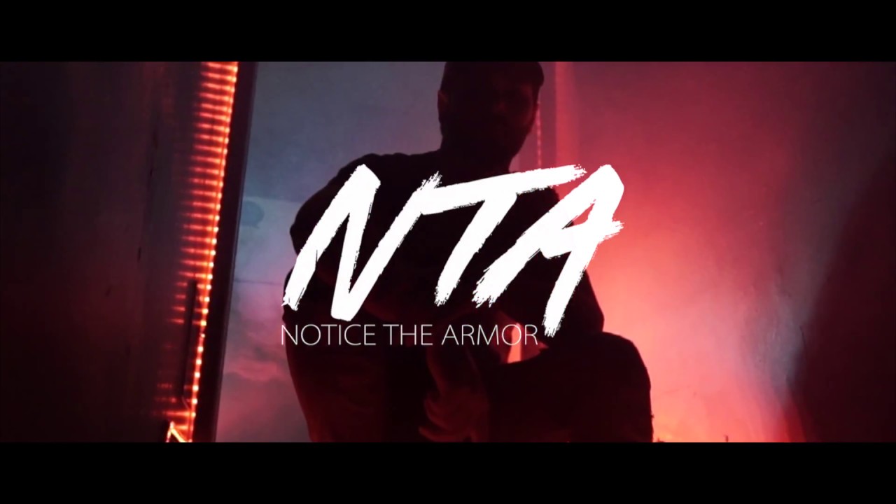 Notice The Armor (NTA) - We Are