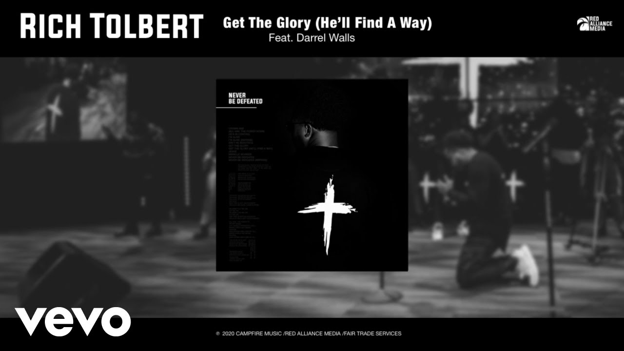 Rich Tolbert Jr. - Get the Glory (He'll Find a Way) (Official Audio) ft. Darrel Walls
