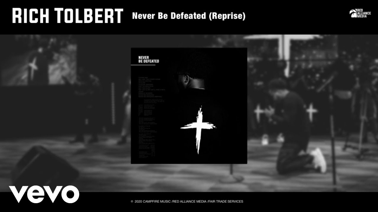 Rich Tolbert Jr. - Never Be Defeated (Reprise) (Official Audio)