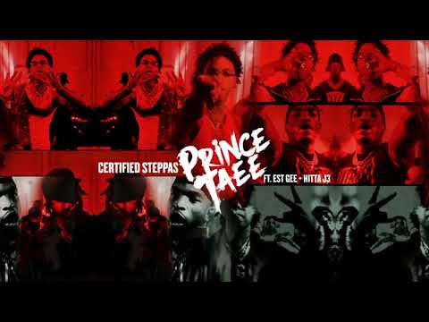 Prince Taee -Certified Steppas (feat.EST GEE & Hitta J3)  [Official Audio]