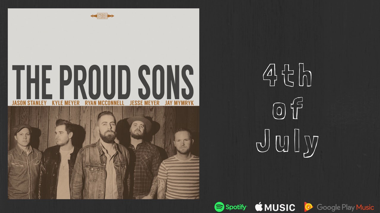 4th of July - The Proud Sons (Official Audio)