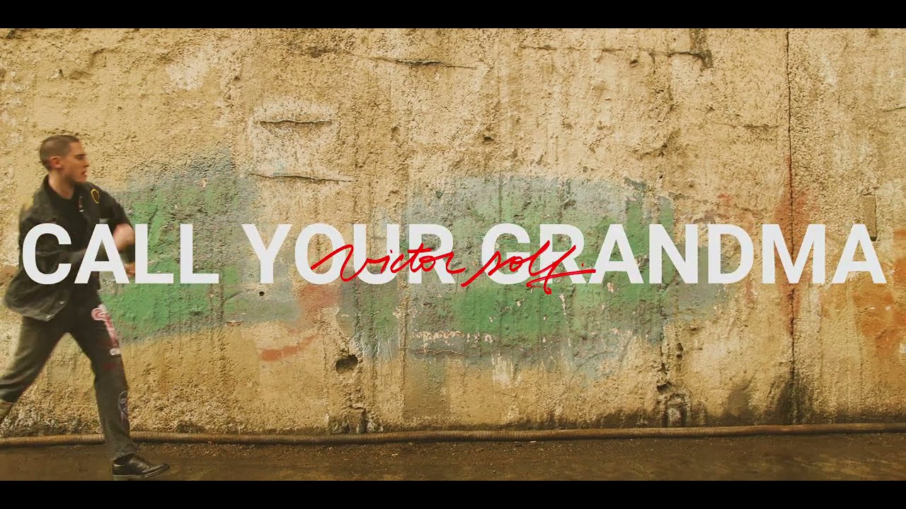 Victor Solf - Call Your Grandma (Lyrics video)