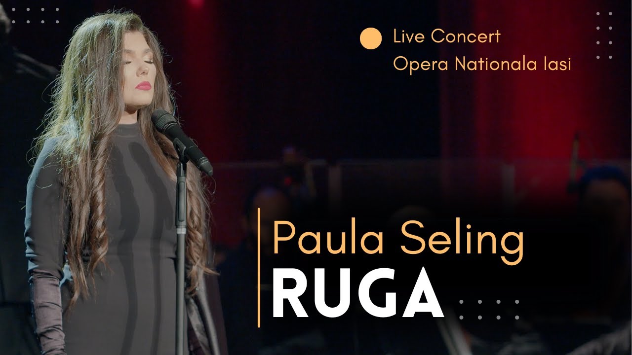 Paula Seling - Ruga [Live Concert Opera Nationala Iasi]