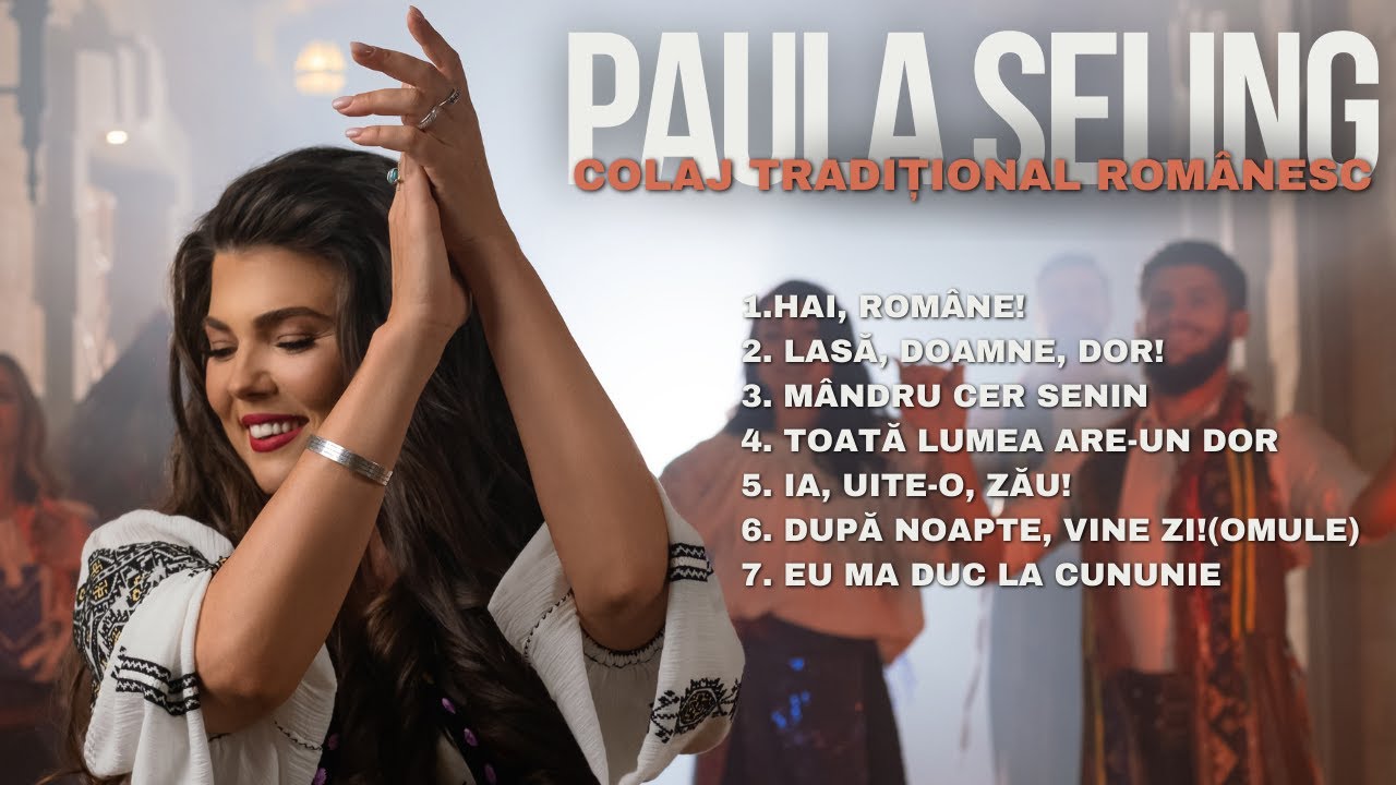 Paula Seling - Colaj Traditional Romanesc [Official Audio]