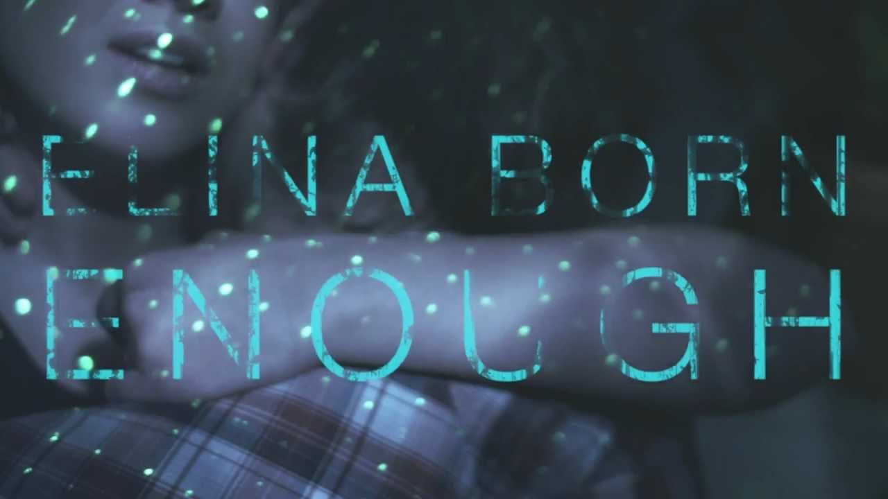Elina Born - Enough (Official Video)