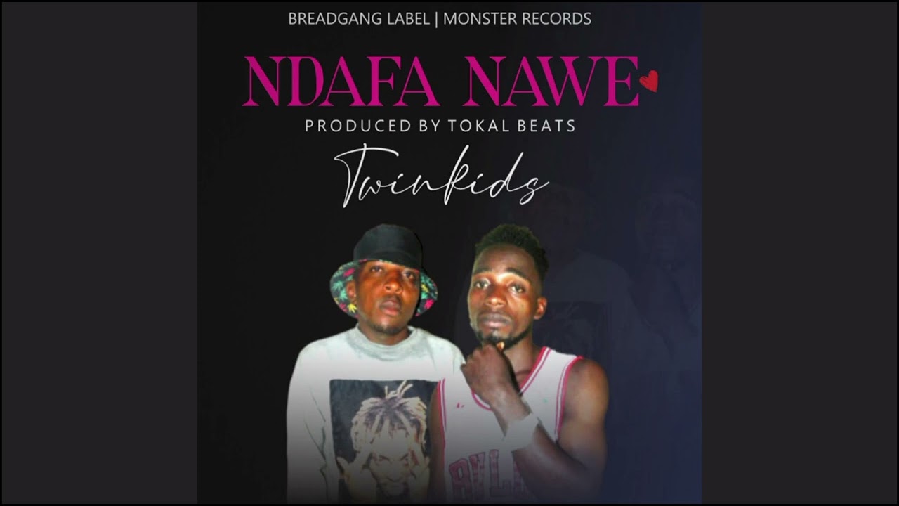 Twin Kids-Ndafa Nawe (Official Audio)