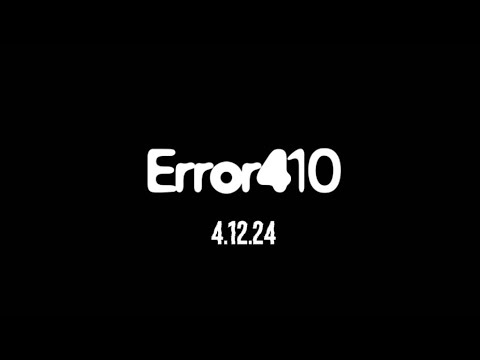 Error 410 Trailer