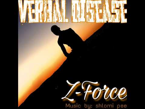 Z-Force - Verbal Disease (official audio)  Prod. by Shlomi Peer