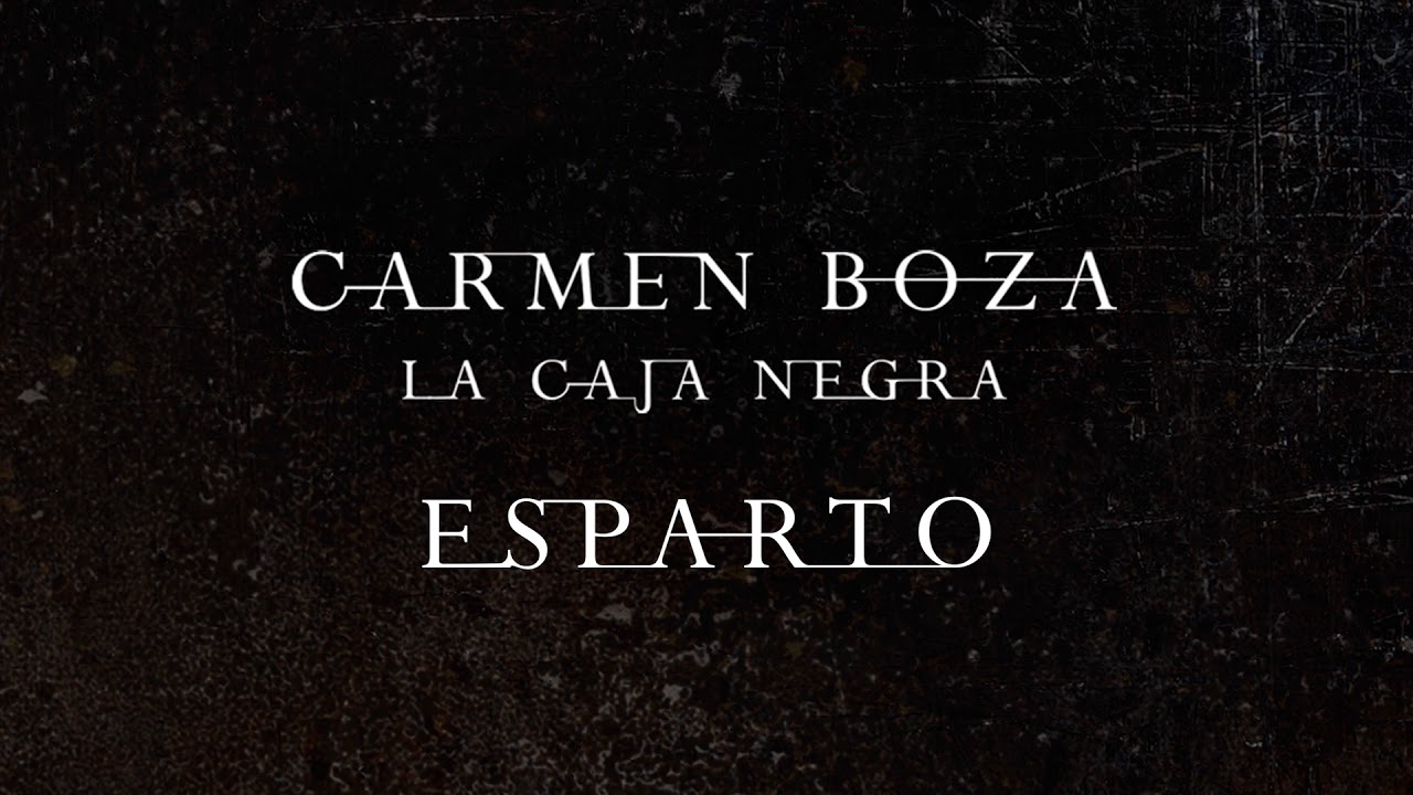 Carmen Boza - La Caja Negra - 03 Esparto