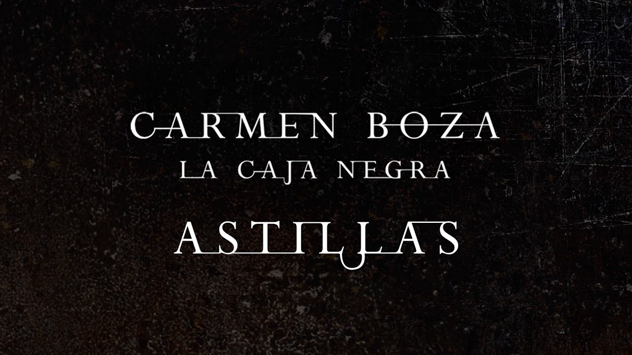 Carmen Boza - La Caja Negra - 05 Astillas