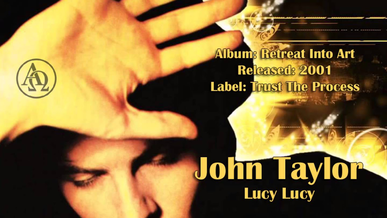 John Taylor ★ Lucy Lucy (audio only + lyrics)