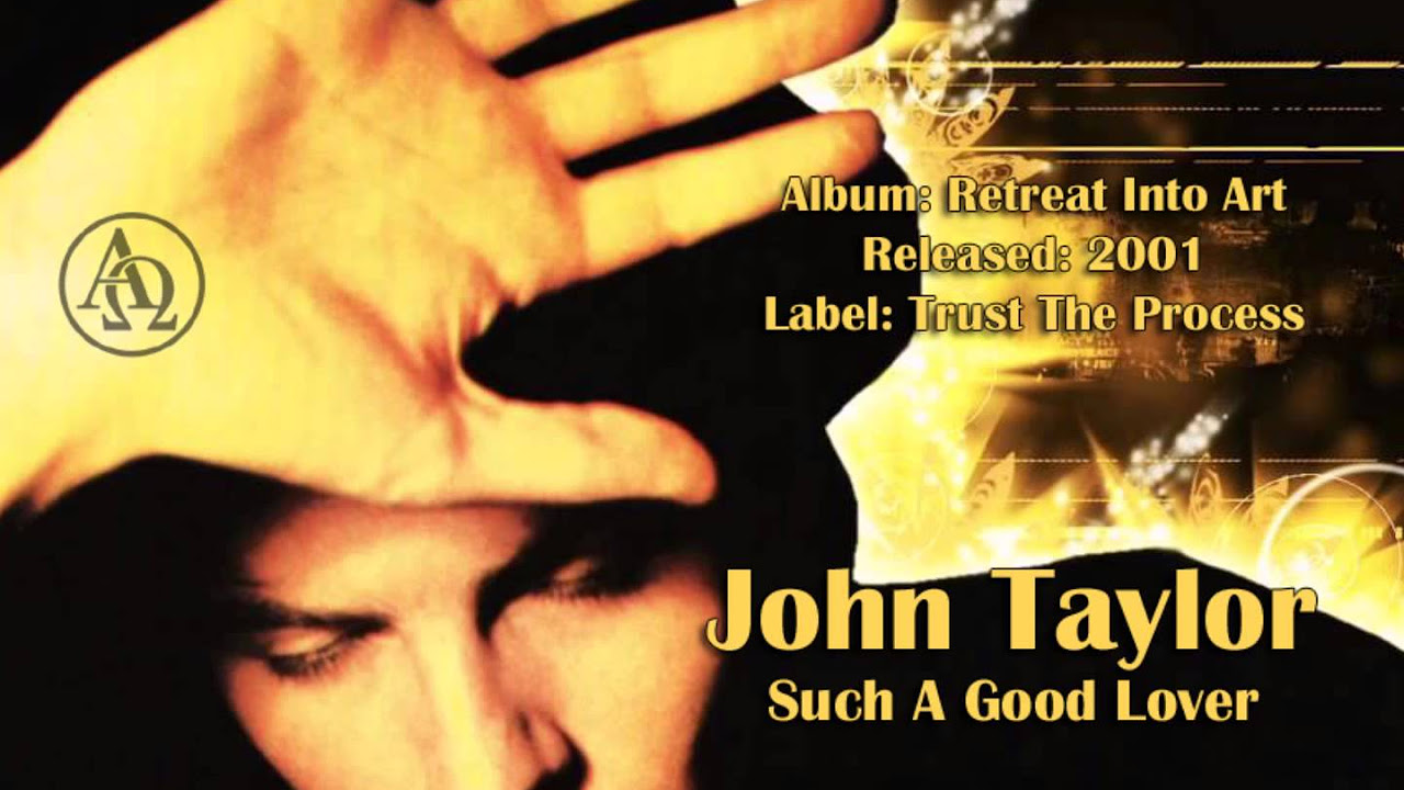 John Taylor ★ Such A Good Lover (audio only + lyrics)