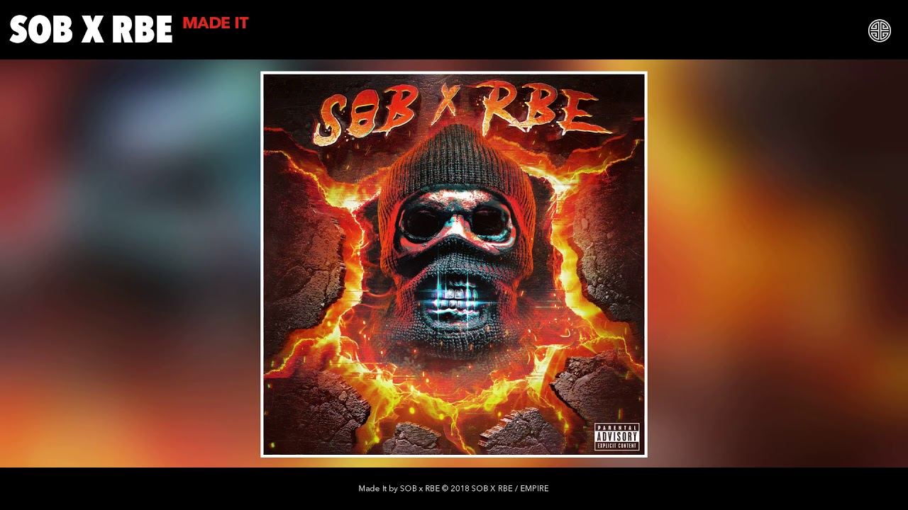 SOB X RBE - Made It (Audio)  | GANGIN II