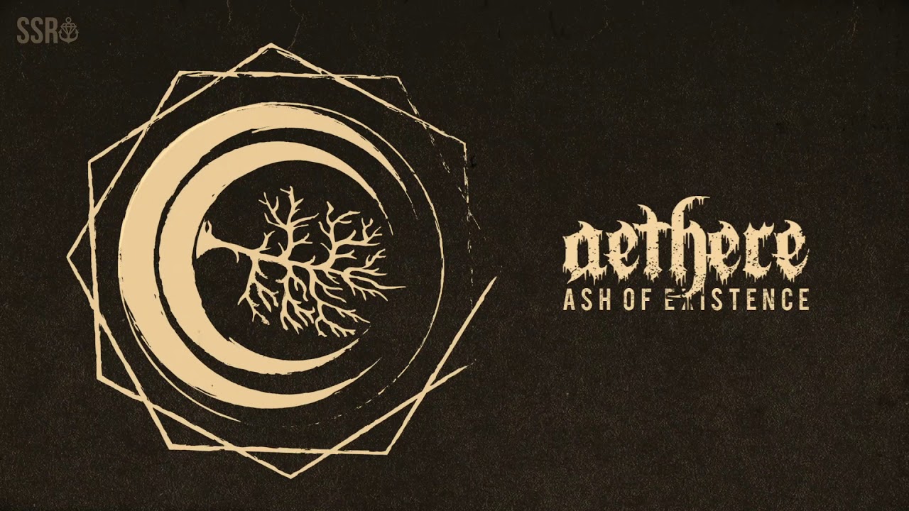 Aethere - Ash Of Existence (New Song 2018)