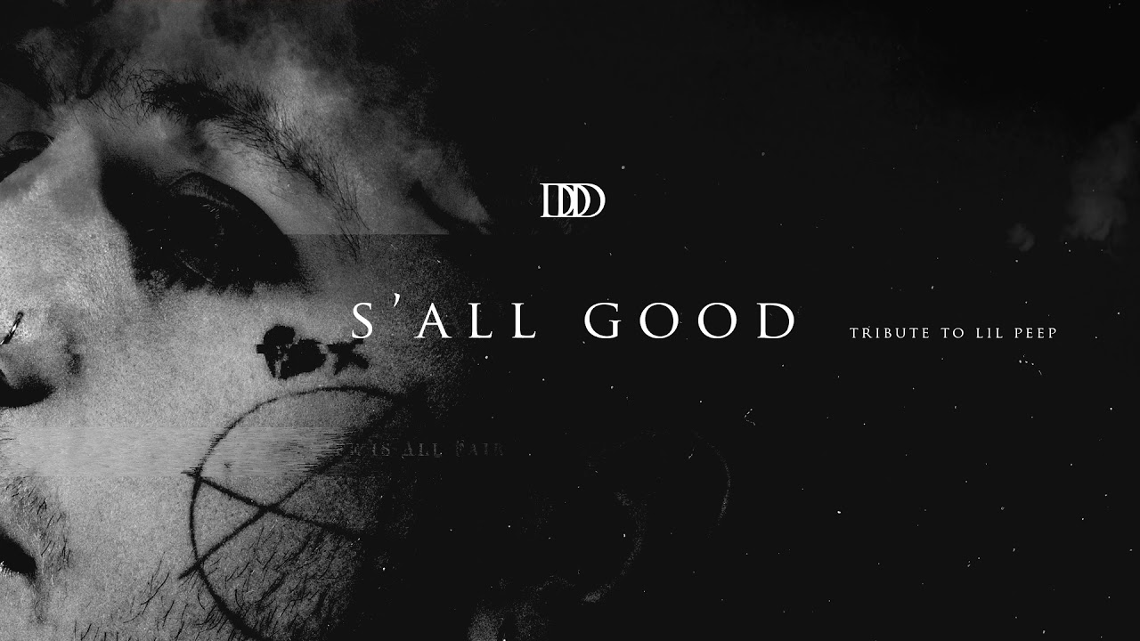 Nadddir - S'all Good (Tribute to Lil Peep) (OFFICIAL AUDIO)