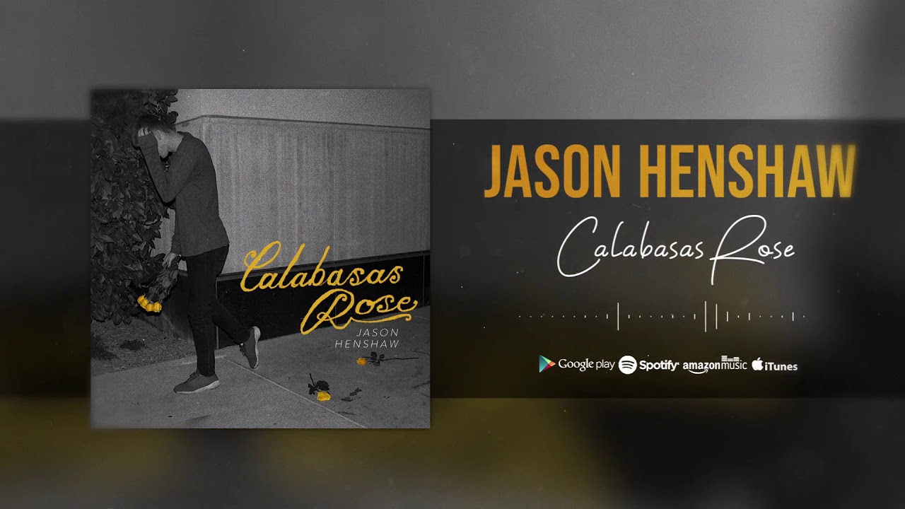Jason Henshaw - Calabasas Rose (Audio Only)