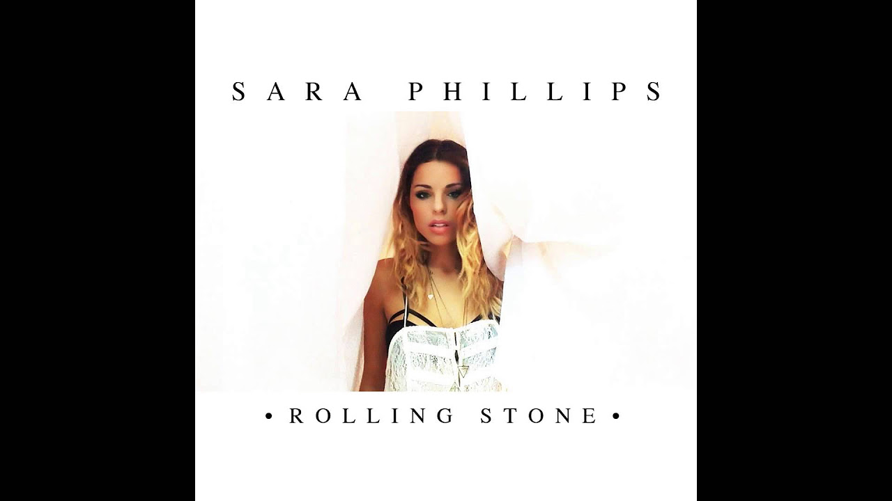 Rolling Stone - Sara Phillips (NOW AVAILABLE ON iTUNES!)