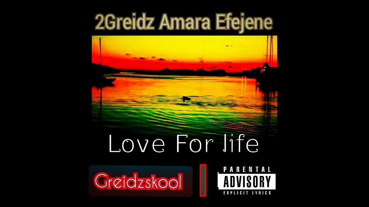 2Greidz - Love For Life (Official Audio)