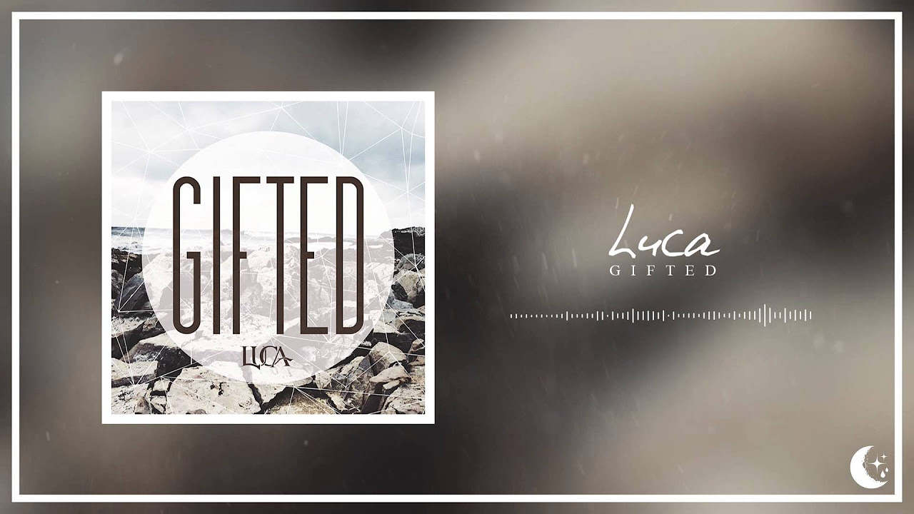 Luca - Gifted