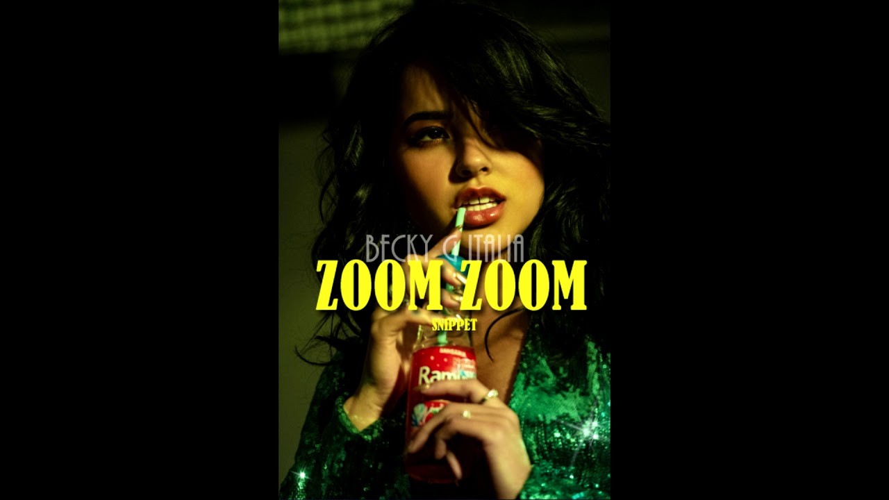 Becky G - Zoom Zoom (Snippet)