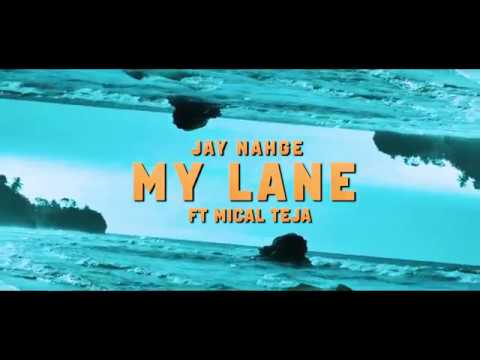 Jay Nahge - My Lane ft Mical Teja