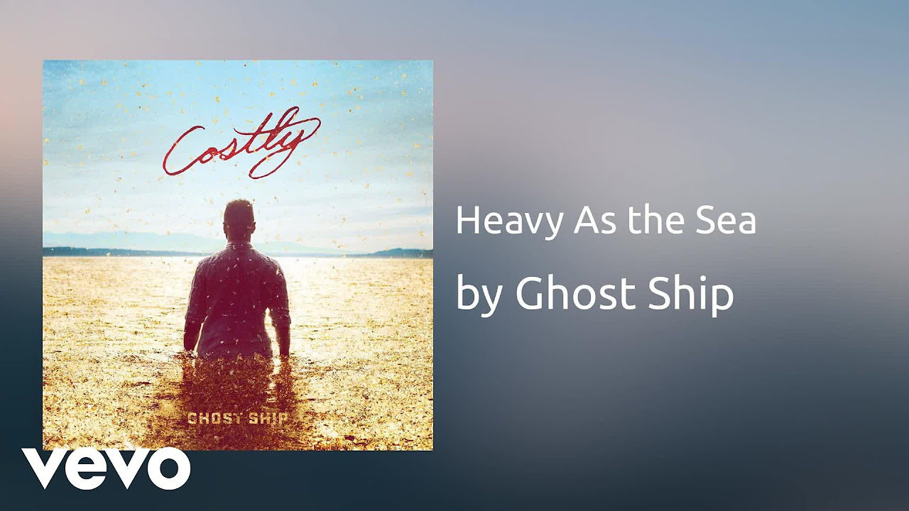 Ghost Ship - Heavy As the Sea (AUDIO)